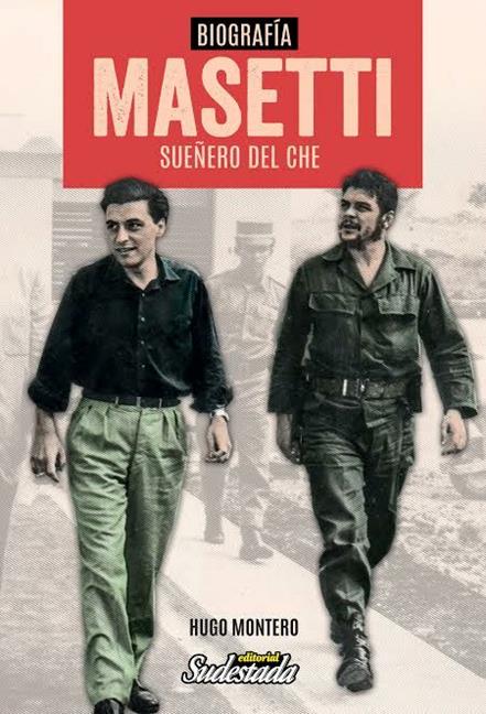 Masetti y el Che: mi...
