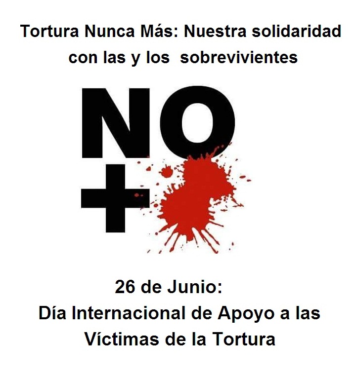 Tortura Nunca Más: Nuestra solidaridad con las y los sobrevivientes