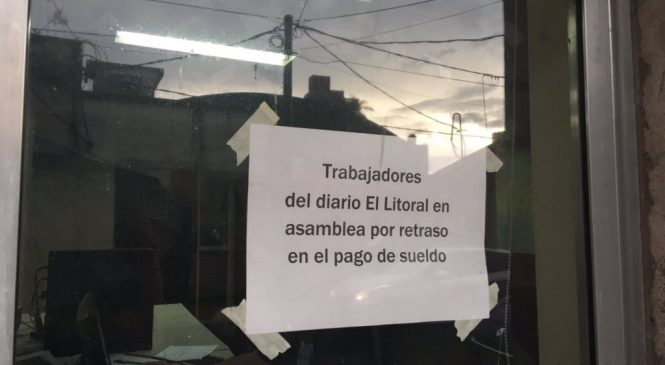Corrientes: trabajadores de El Litoral reclaman sueldos