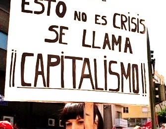 esto no es crisis se llama capitalismo