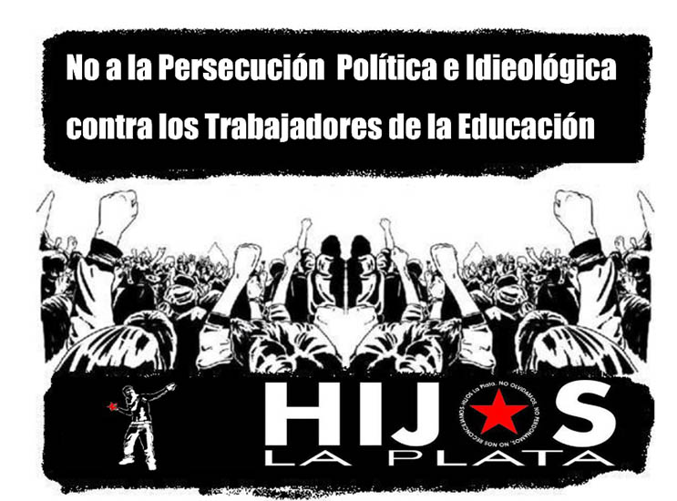 ¡No a la persecución política e ideológica de los trabajadores de la Educación!