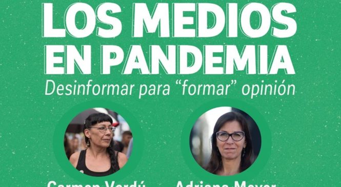 Los medios en pandemia: Desinformar para “formar” opinión
