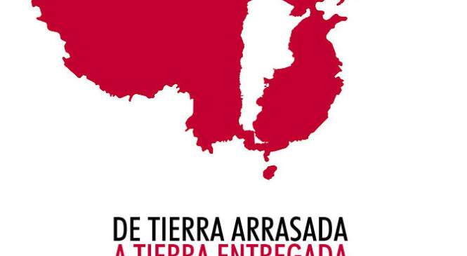 De tierra arrasada a tierra entregada