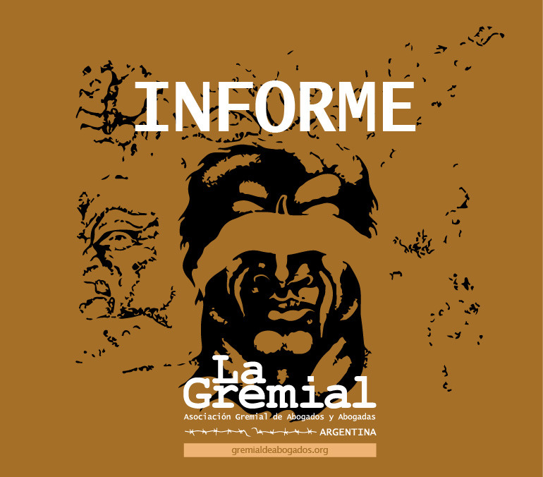 Guernica: Informe final de la Gremial de Abogadas y Abogados. Rendición de cuentas