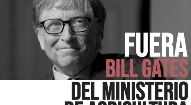 Fuera Bill Gates del Ministerio de Agricultura