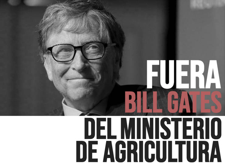 Fuera Bill Gates del Ministerio de Agricultura