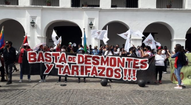 Salta: Contra los desmontes, tarifazos y la criminalización de los pobres