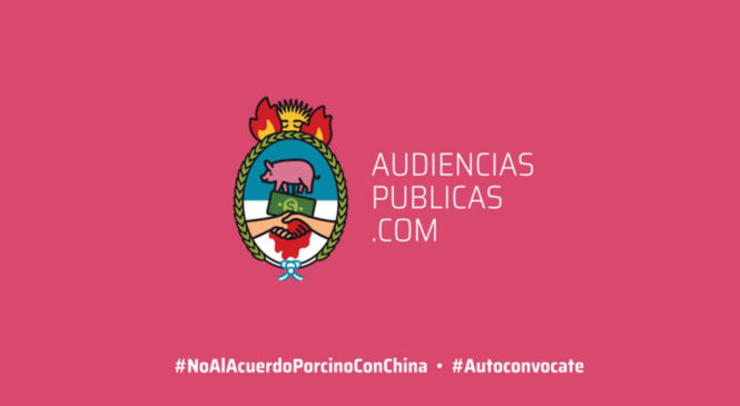 Se viene la Primera Audiencia Pública Autoconvocada sobre el Acuerdo Porcino con China