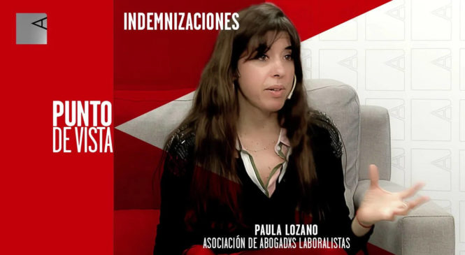 Eliminación de las indemnizaciones: “Las flexibilizaciones siempre generaron mayor crisis social, nunca más empleo”