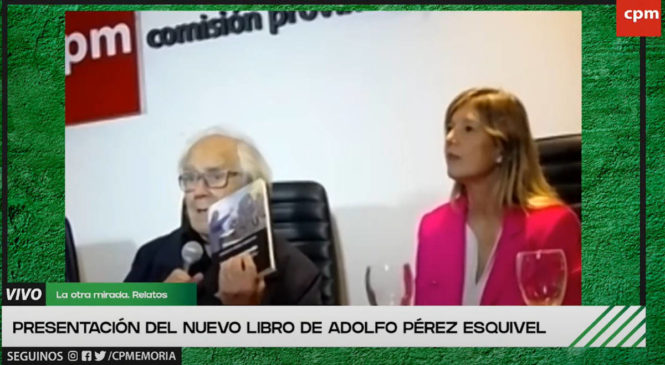 Se presentó “La otra mirada”, el nuevo libro de Adolfo Pérez Esquivel