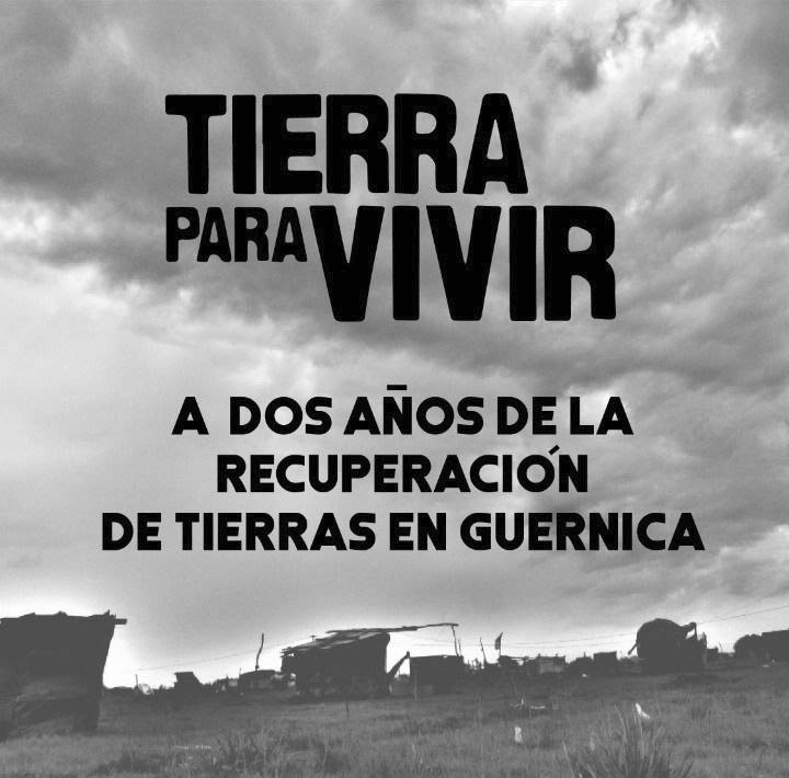 Guernica: “A 2 años seguimos sin la tierra”