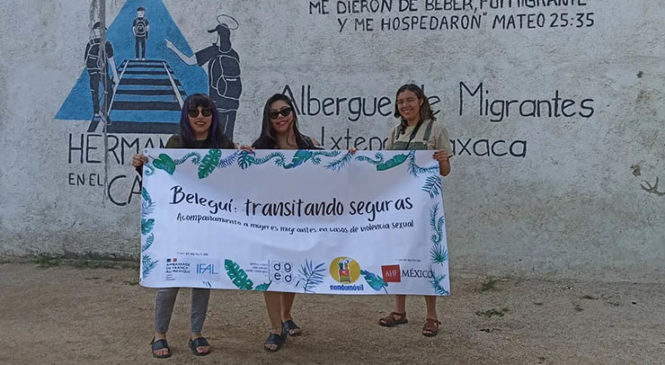 México. Proyecto “Belegui”: Protección de las mujeres migrantes