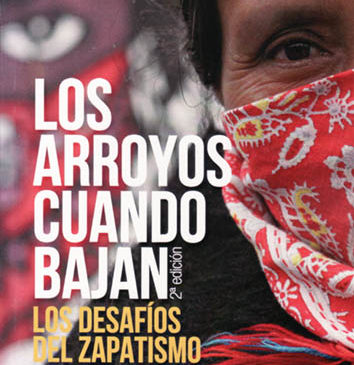 México Zapatista: Libro “Los arroyos cuando bajan”