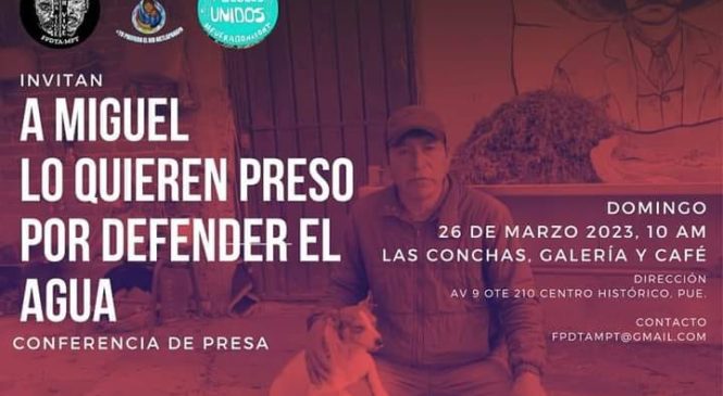 Preso por defender el Agua… o sea, la Vida