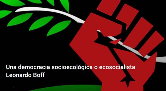 Una democracia socioecológica o ecosocialista