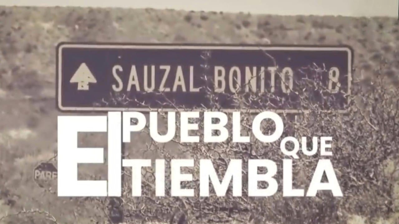 Informe televisivo: Sauzal Bonito, el pueblo que tiembla