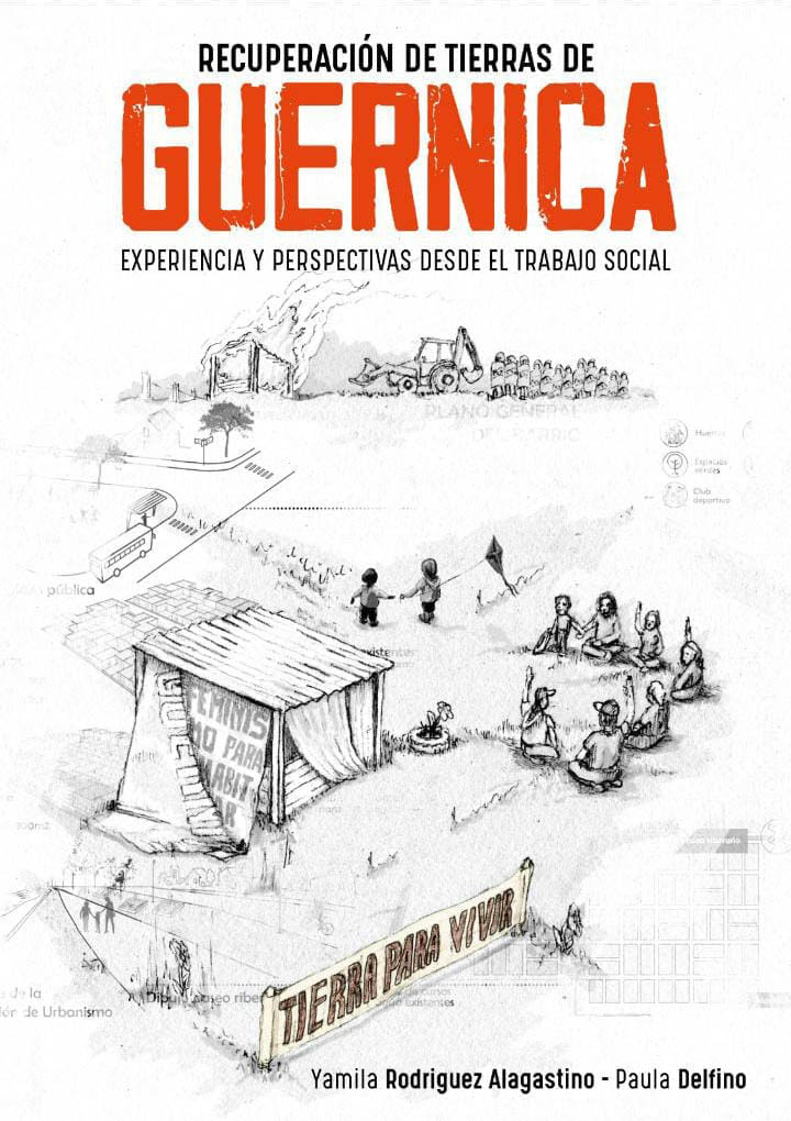 Presentarán el libro “Recuperación de tierras de Guernica. Experiencia y perspectivas desde el trabajo social”