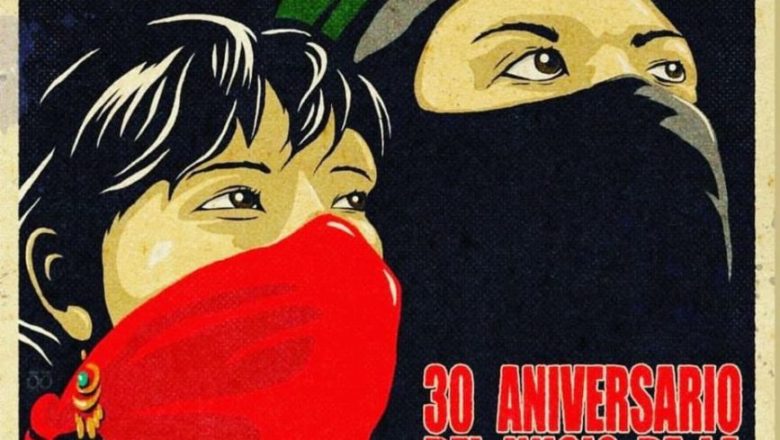 México EZLN: 30 años despertando rebeldía y forjando dignidad