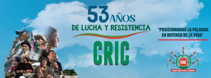 Colombia. CRIC 53 años: Toda una vida de lucha y resistencia
