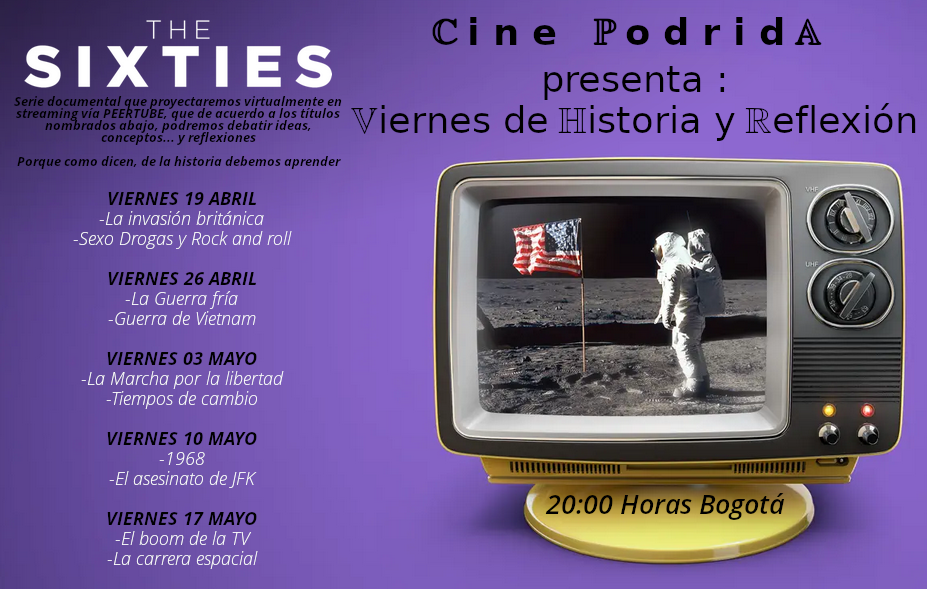 Viernes de Historia y Reflexión : por Cine PodridA