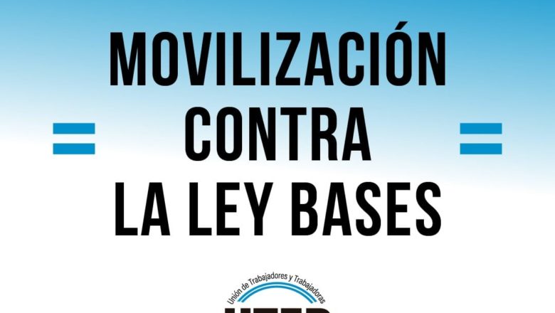 La UTEP movilizará al Congreso contra la Ley Bases