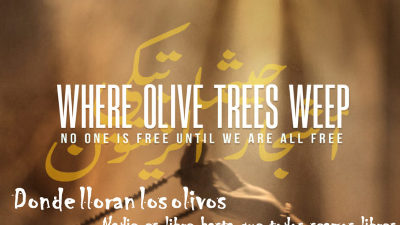 Palestina_Cine documental: “Dónde lloran los olivos”…hasta que tod@s seamos libres