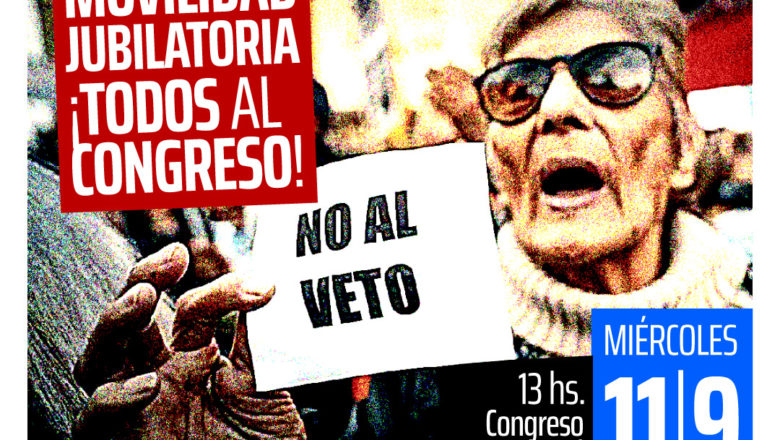 Sindicatos, organizaciones sociales y organismos de DDHH movilizan al Congreso contra el veto de la movilidad jubilatoria