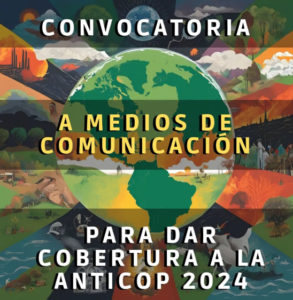 México_Oaxaca: Convocatoria al Encuentro Global por el Clima y la Vida -ANTICOP 2024