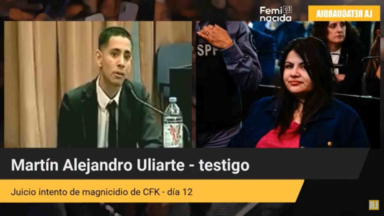 Juicio Intento de Magnicidio CFK -día 12- El primo policía de Uliarte, nervioso como testigo falso