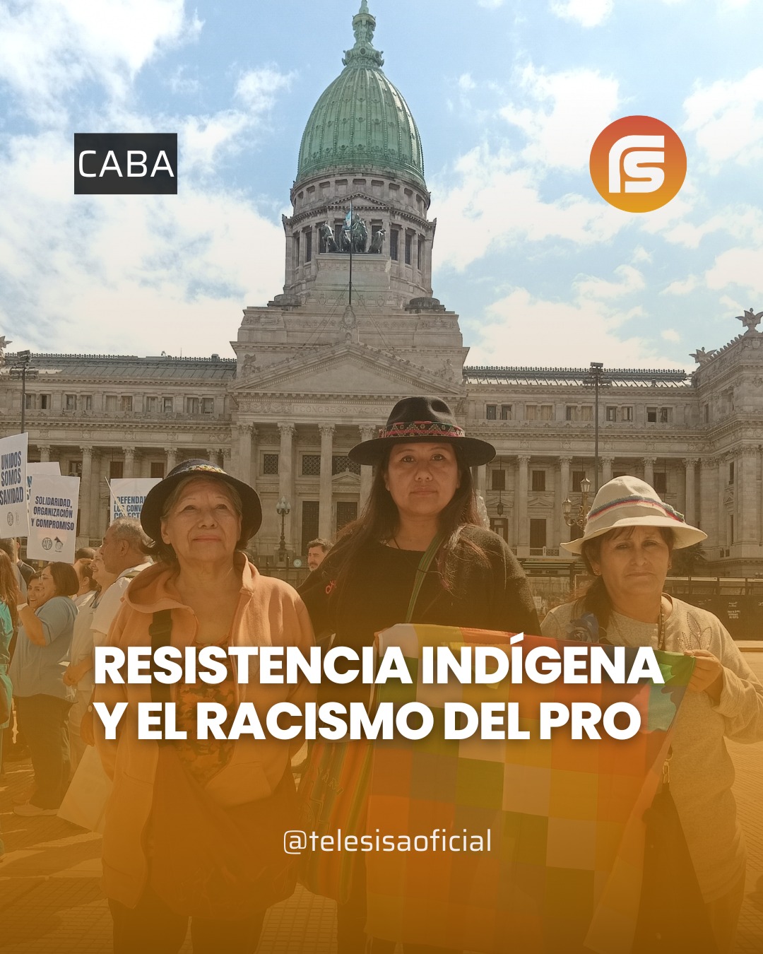 Resistencia indígena y el racismo del PRO