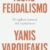 Yanis Varoufakis: Tecno-feudalismo