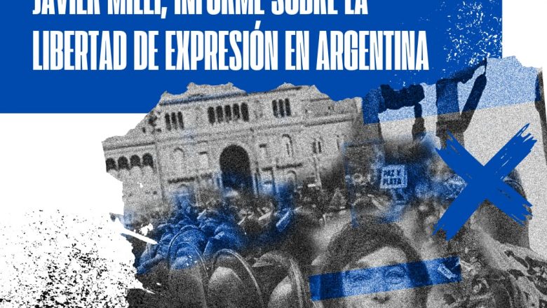 La libertad de expresión sufrió un ataque sistemático durante el primer año de gobierno de Milei