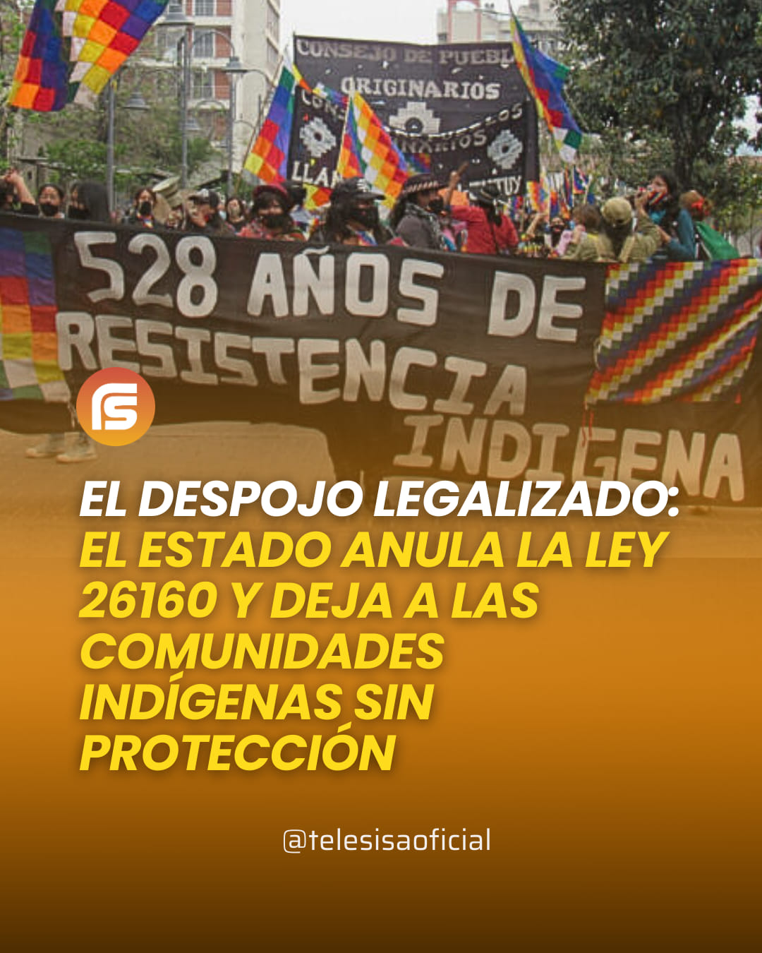 El despojo legalizado: el Estado anula la Ley 26160 y deja a las comunidades indígenas sin protección