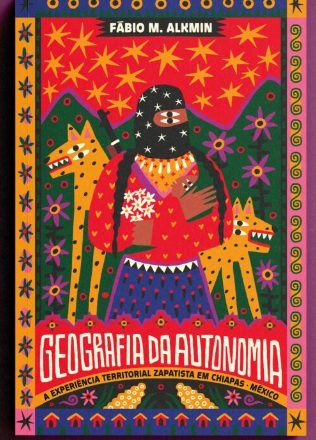 Brasil: nuevo libro “Geografía de Autonomía” La experiencia territorial zapatista en Chiapas